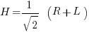 H = 1/sqrt 2  (R + L)
