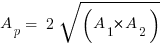 A_p   =   2  sqrt ( A_1 * A_2 )