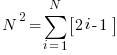   N^2  = sum{i=1}{N}{delim{[}{ 2i - 1 }{]}}