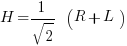 H = 1/sqrt 2  (R + L)