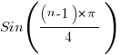  Sin( (n-1)*pi/{4}) 