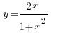     y = {2x}/{1+x^2}      
