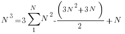   N^3  = 3 sum {1}{N}{N^2} - (3N^2+3N)/2 + N  