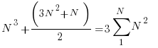   N^3  + (3N^2+N)/2 = 3 sum {1}{N}{N^2}   