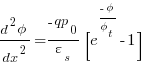 {{d^2{phi}}/dx^2} = {{-qp_0}/{varepsilon_s}} {[e^{{-phi}/{phi_t}}-1]}