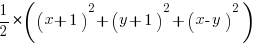 {1/2}*((x + 1)^2 + (y + 1)^2 + (x - y)^2)