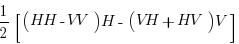 1/2[  (HH-VV )H -  (VH + HV)V ]