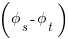 {(phi_s - phi_t)}