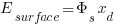 E_surface = Phi_s x_d E_surface = Phi_s x_d