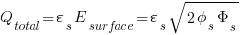 Q_total = {varepsilon_s} E_surface = {varepsilon_s} {sqrt{{{2 phi_s}{Phi_s}}}} Q_total = {varepsilon_s} E_surface = {varepsilon_s} {sqrt{{{2 phi_s}{Phi_s}}}}