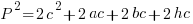 P^2=2c^2+2ac+2bc+2hc