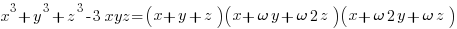 x^3 + y^3 + z^3-3xyz = (x + y + z)(x + omega y + omega 2z)(x + omega 2y + omega z)