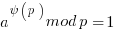 a^{psi(p)} mod p  = 1
