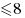 <= 8