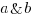  a & b