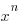  x^n  