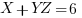  X+YZ=6 