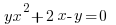     yx^2 + 2x - y = 0     