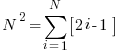   N^2  = sum{i=1}{N}{delim{[}{ 2i - 1 }{]}}