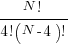 {N!}/{4!(N-4)!}