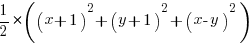 {1/2}*((x + 1)^2 + (y + 1)^2 + (x - y)^2)