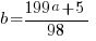 b={199a+5}/98 