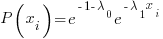 {P(x_i)}=e^{-1-lambda_0} e^{-lambda_1{x_i}}