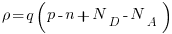  {rho}= q(p-n+N_D-N_A)