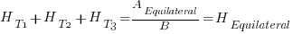 H_T1+H_T2+H_T3 = A_Equilateral/B= H_Equilateral 