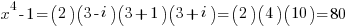 x^4-1 = (2)(3-i)(3+1)(3+i)=(2)(4)(10)=80 