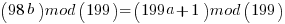 (98b) mod(199)=(199a+1) mod (199)