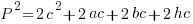 P^2=2c^2+2ac+2bc+2hc